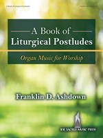 book of liturgical postludes franklin d. ashdown